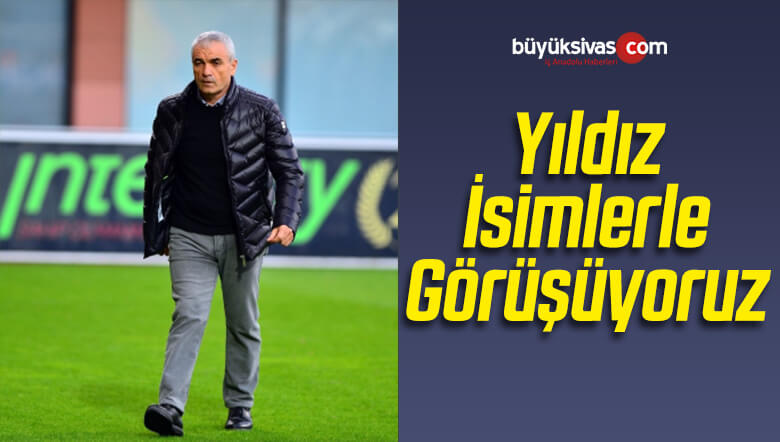 “Yıldız İsimlerle Görüşüyoruz”
