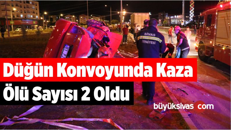 Düğün Konvoyunda Kaza: Ölü Sayısı 2 Oldu