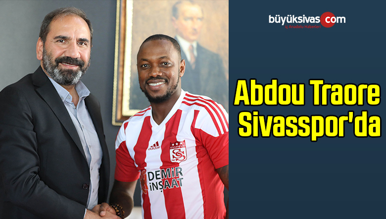 Abdou Razack Traore Demir Grup Sivasspor’da