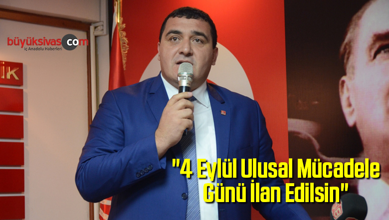 “4 Eylül Ulusal Mücadele Günü İlan Edilsin”