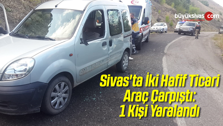 Sivas’ta İki Hafif Ticari Araç Çarpıştı: 1 Kişi Yaralandı