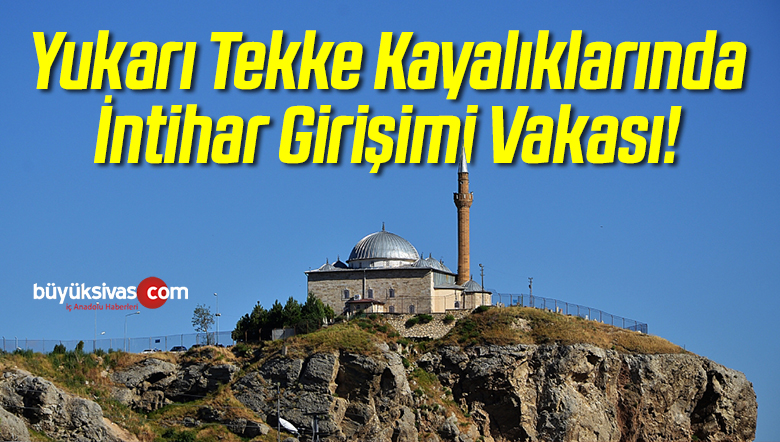Yukarı Tekke Kayalıklarında İntihar Girişimi Vakası!