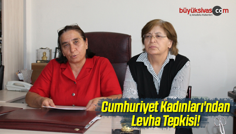 Cumhuriyet Kadınları’ndan Levha Tepkisi!
