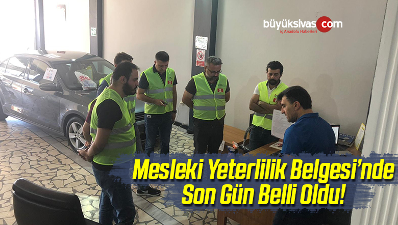 Mesleki Yeterlilik Belgesi’nde Son Gün Belli Oldu!