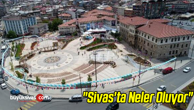 “Sivas’ta Neler Oluyor”