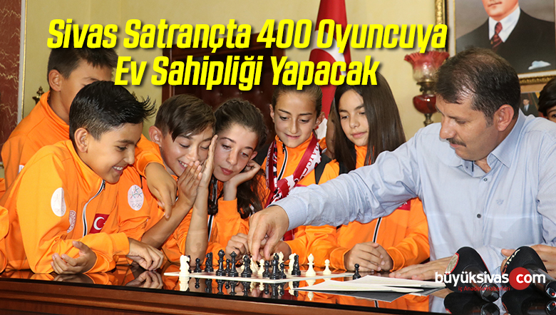 Sivas Satrançta 400 Oyuncuya Ev Sahipliği Yapacak