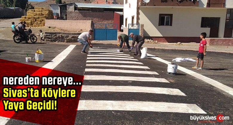 Sivas’ta Köylere Yapılan Hizmetler Göz Dolduruyor! Nereden Nereye