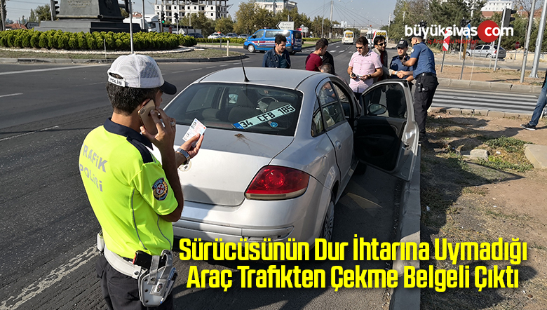 Sürücüsünün Dur İhtarına Uymadığı Araç Trafikten Çekme Belgeli Çıktı