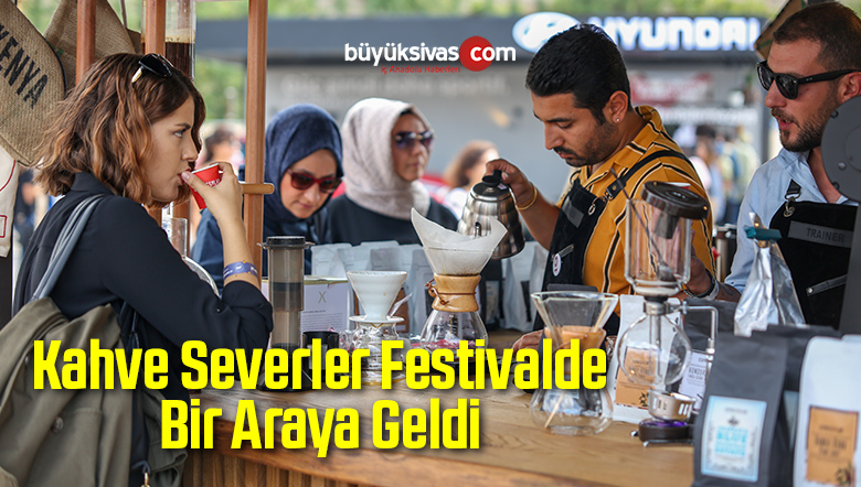 Kahve Severler Festivalde Bir Araya Geldi