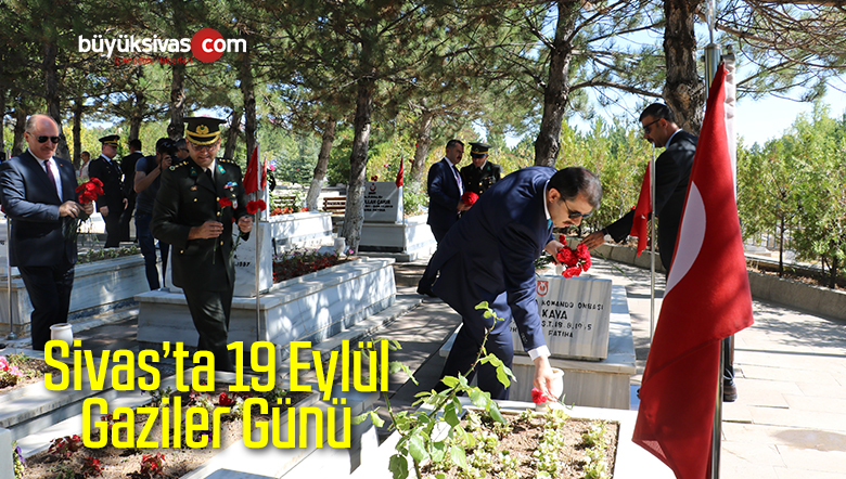 Sivas’ta 19 Eylül Gaziler Günü