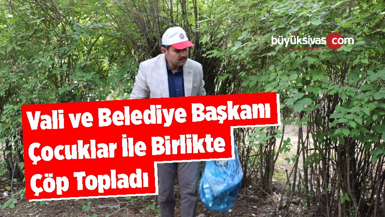 Vali ve Belediye Başkanı Çocuklar İle Birlikte Çöp Topladı