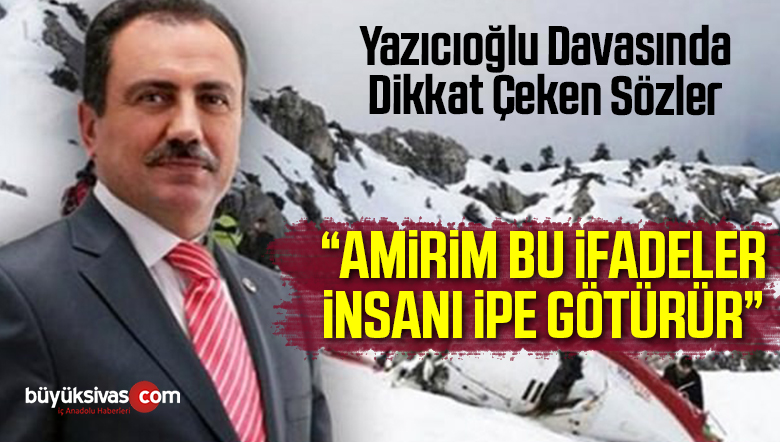 Davada Dikkat Çeken Sözler: Amirim Bu İfadeler İpe Götürür!