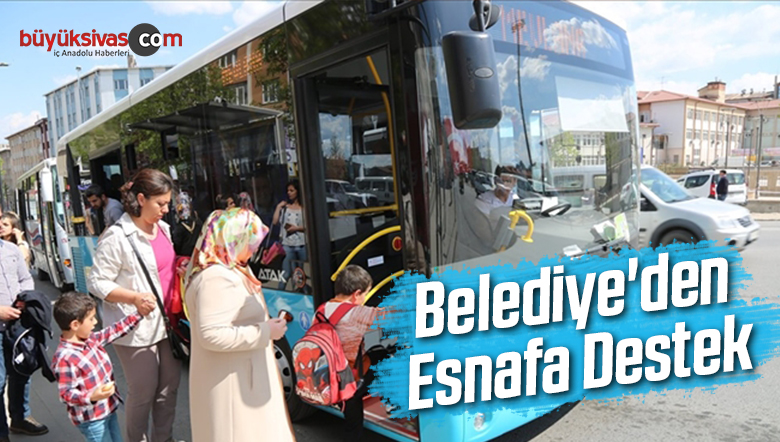 Belediye’den Esnafa Destek