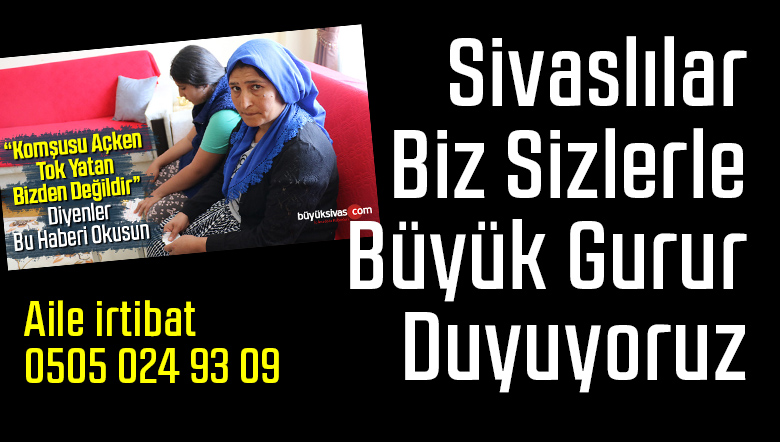 Duyarlı Sivaslılar Sizlere Ne Kadar Teşekkür Etsek Azdır!