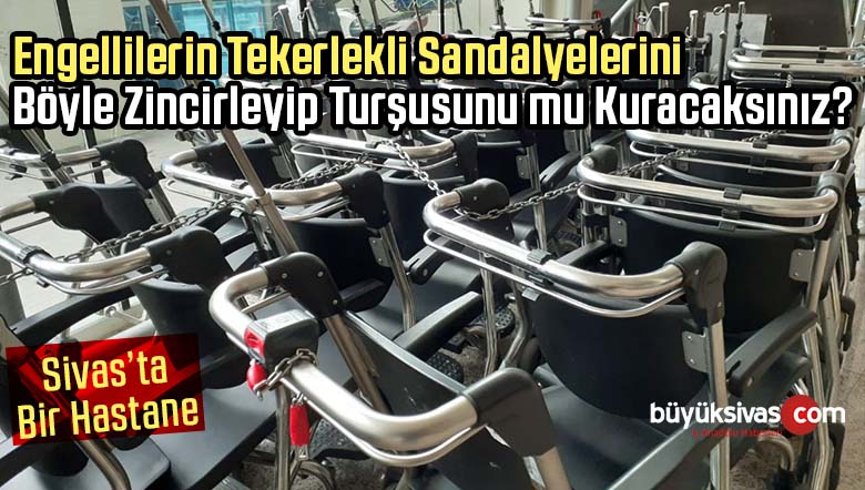 Engelliler için Bu Sandalyeler Kilitli Gidin Acilin Oradan Alın!