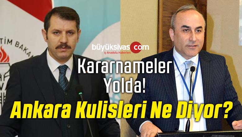 Sivas Valisi ve il Emniyet Müdürü Sivas’ta Kalacak mı Gidecek mi?