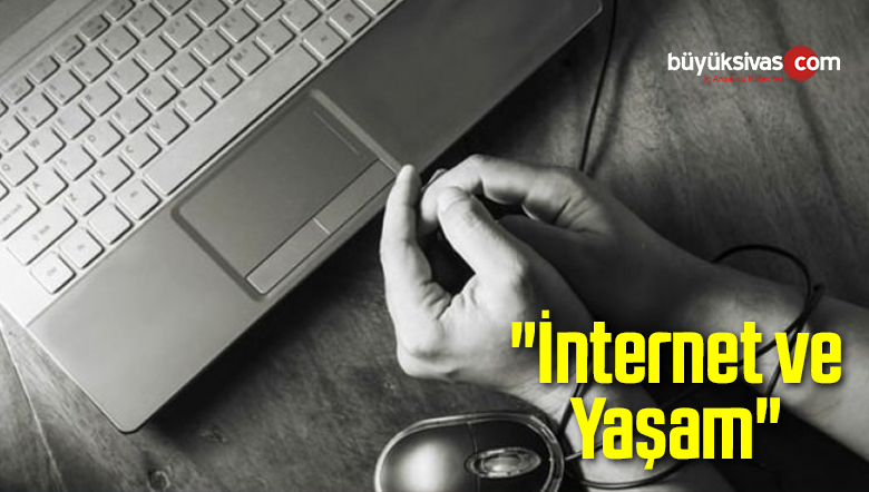 İnternet ve Yaşam