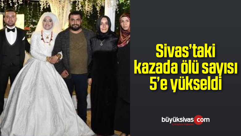 Sivas’taki Trafik Kazasında Ölü Sayısı 5’e Yükseldi