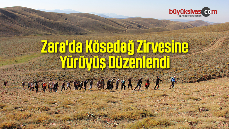 Zara’da Kösedağ Zirvesine Yürüyüş Düzenlendi