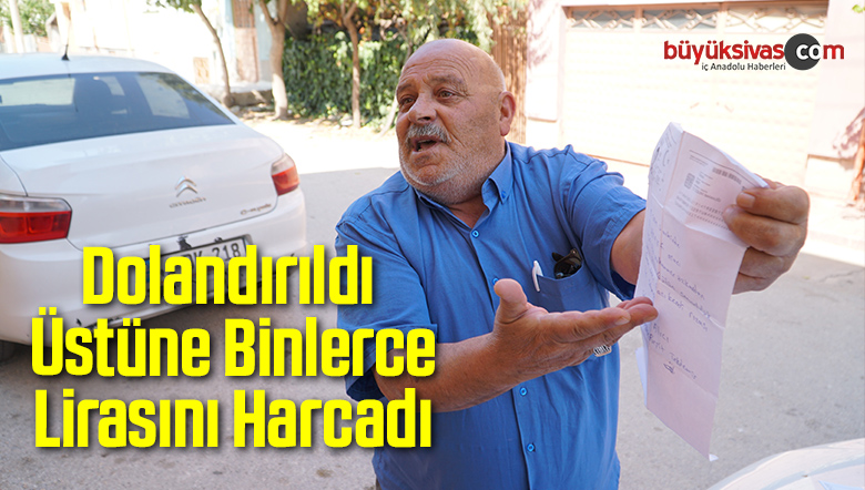 Dolandırıldı Üstüne Binlerce Lirasını Harcadı