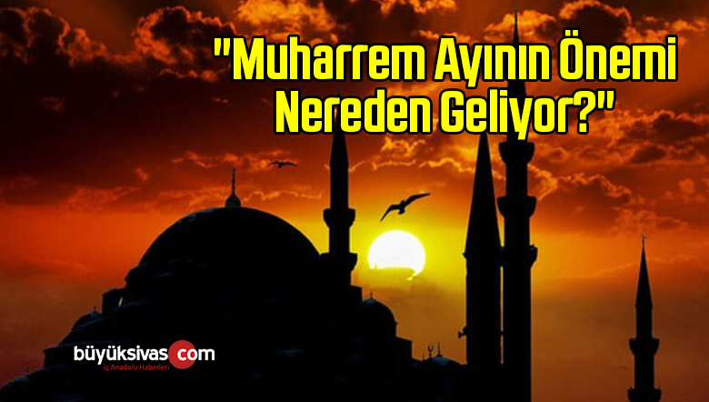Muharrem Ayının Önemi