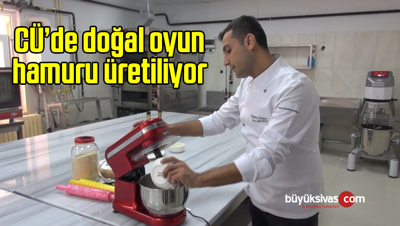 CÜ’de Oyun Hamurlarının Doğal Üretimine Başlandı
