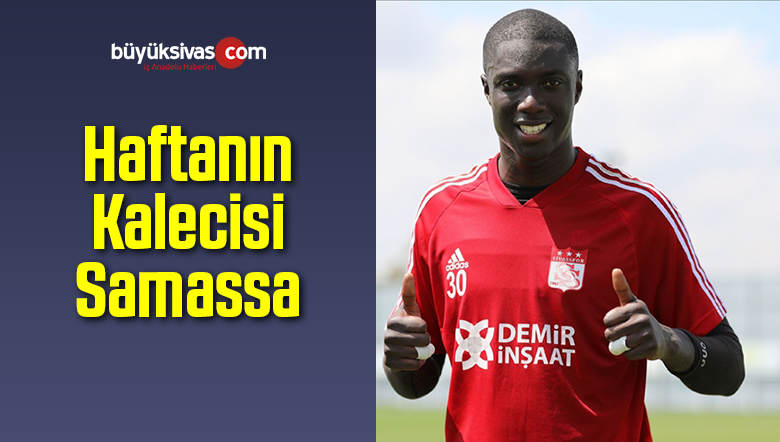 Haftanın Kalecisi Samassa