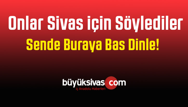 sivas için söyle