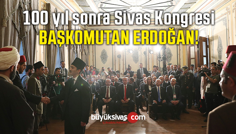 sivas kongresi erdoğan