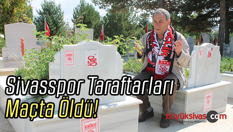 Maçta Ölen Sivasspor Taraftarlarını Tek Başına Andı