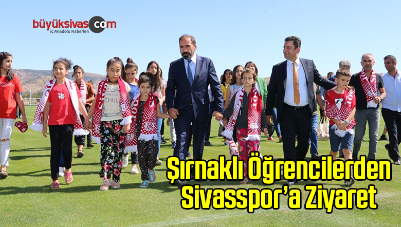 Şırnaklı Öğrencilerden Sivasspor’a Ziyaret
