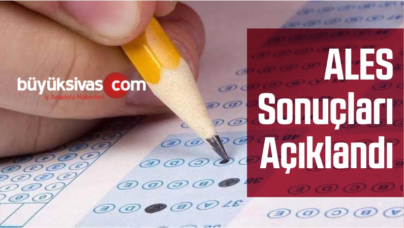ALES Sonuçları Açıklandı