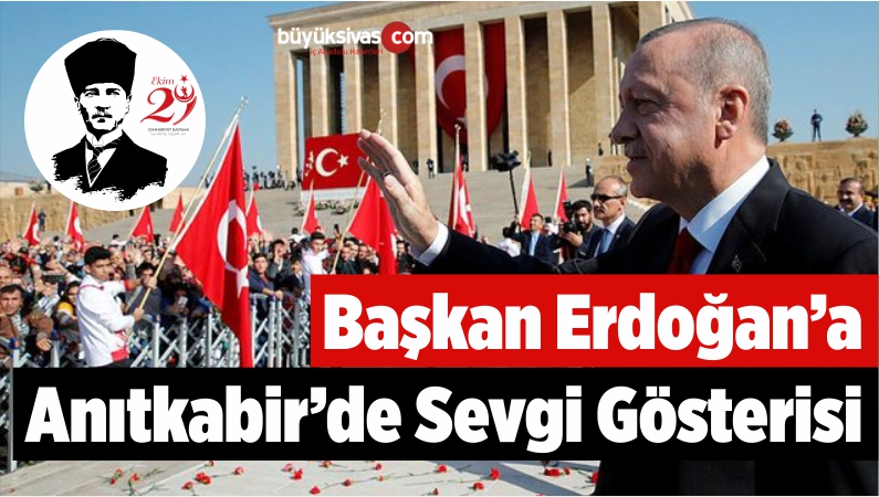 Başkan Erdoğan'a Anıtkabir'de Sevgi Gösterisi