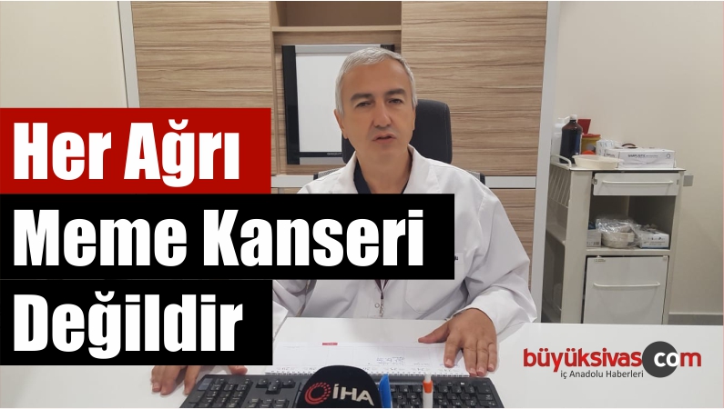 Her Ağrı Meme Kanseri Değildir