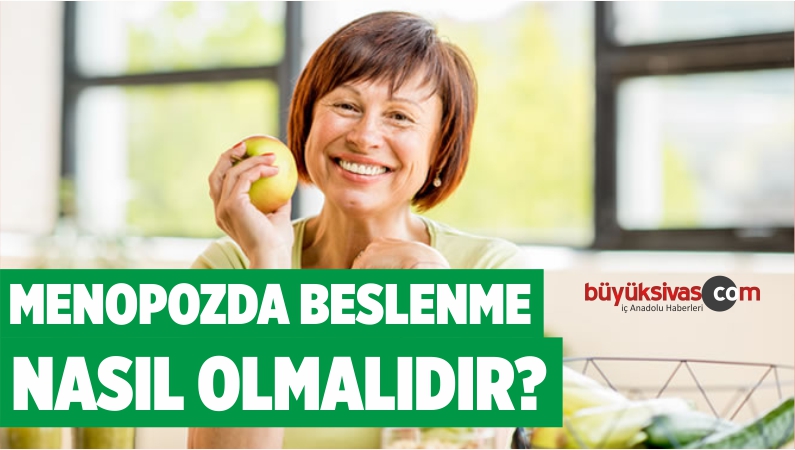 MENOPOZDA BESLENME NASIL