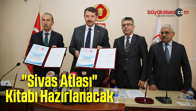 “Sivas Atlası” Kitabı Hazırlanacak