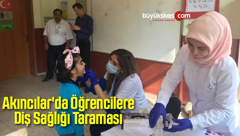 Akıncılar’da Diş Sağlığı Taraması