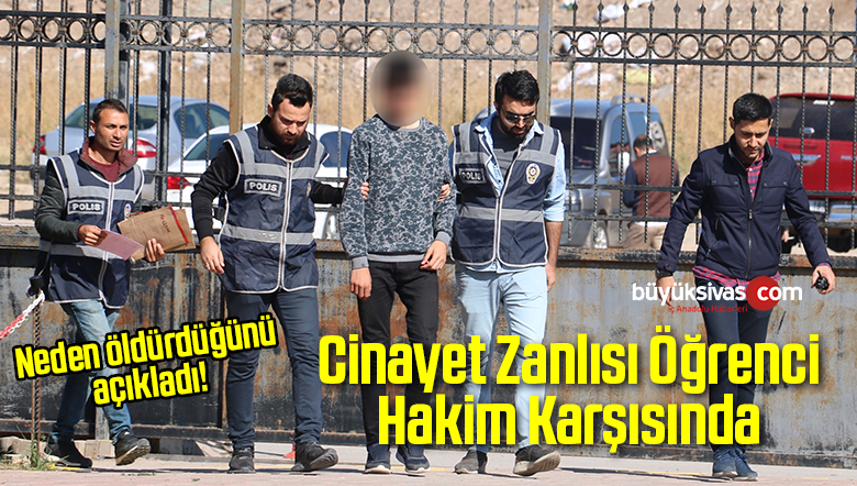 Cinayet Zanlısı Öğrenci Hakim Karşısında