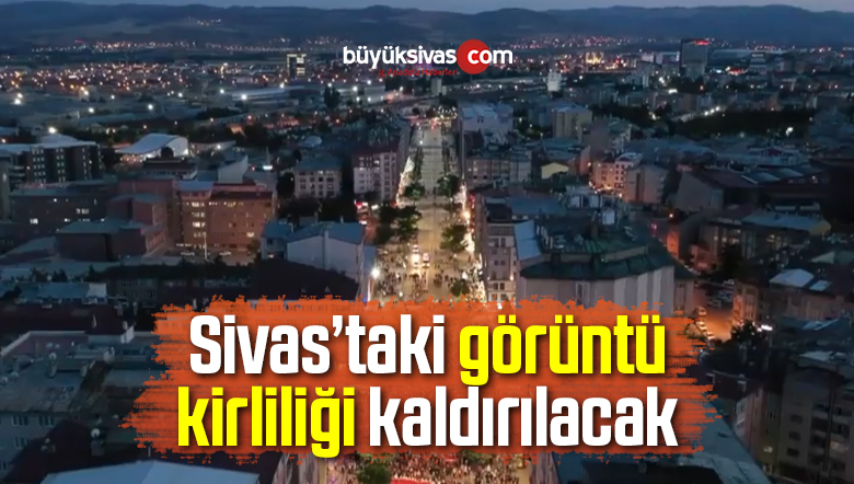 Görüntü Kirliliği Kaldırılacak