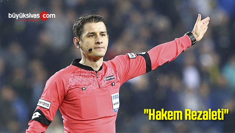 “Hakem Rezaleti”