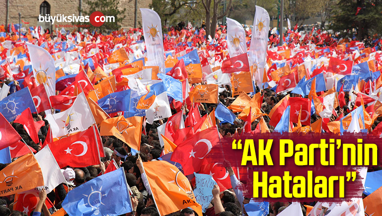 AK Parti Bu Hataları