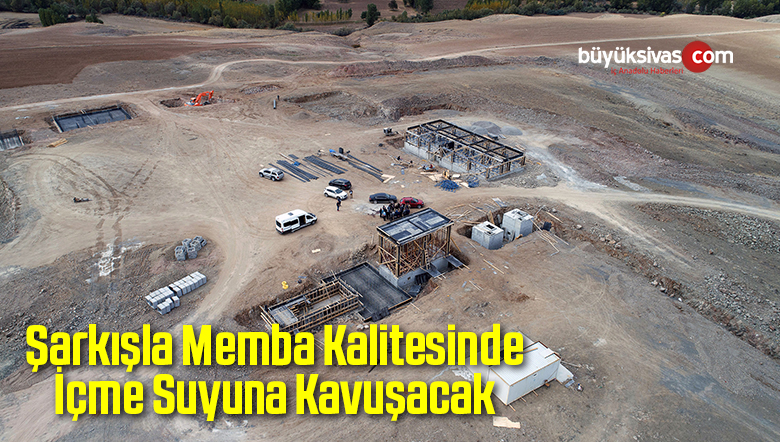 Şarkışla Memba Kalitesinde İçme Suyuna Kavuşacak