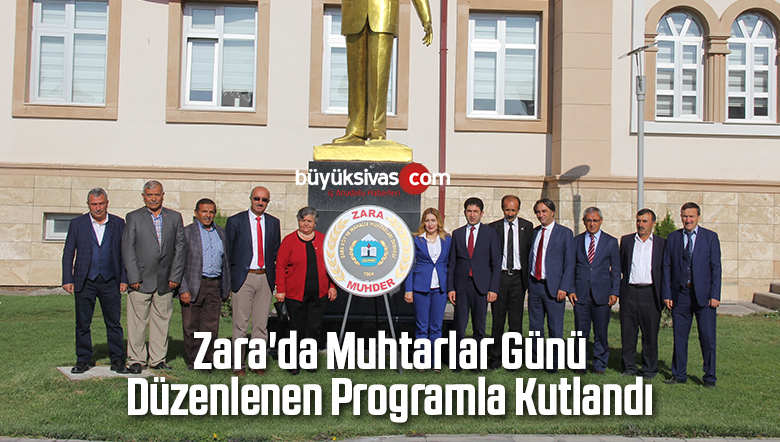 Zara’da Muhtarlar Günü Düzenlenen Programla Kutlandı