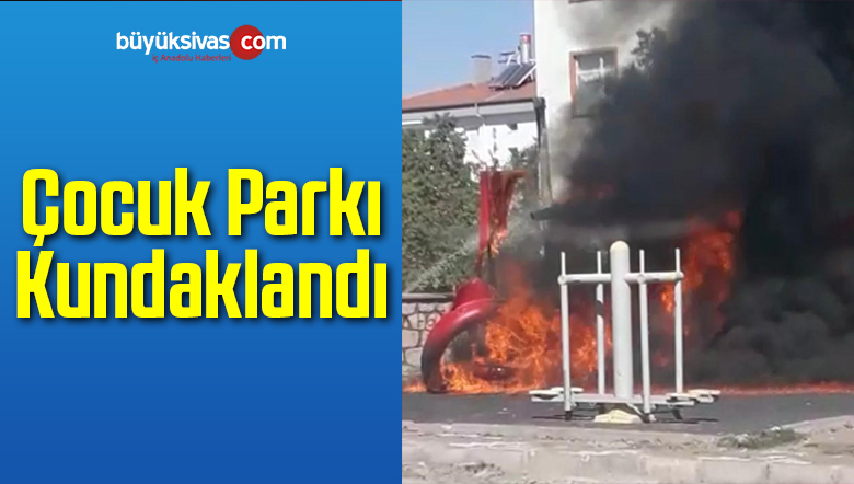 Aksaray’da Çocuk Parkı Kundaklandı