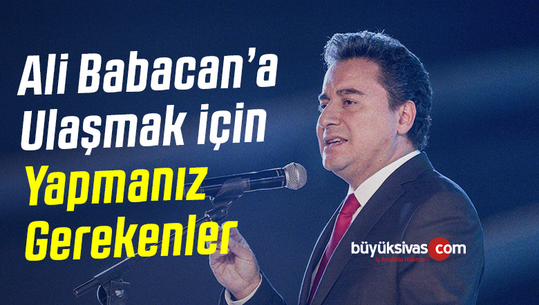 Ali Babacan'a Ulaşmak