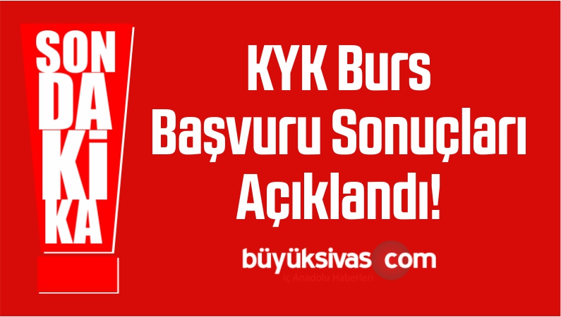 KYK Burs Başvuru Sonuçları Açıklandı! KYK Burs Sonuç Sorgulama…