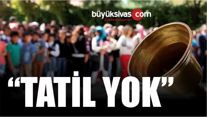 TATİL YOK