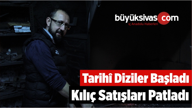 Tarihî Diziler Başladı Kılıç Satışları Patladı