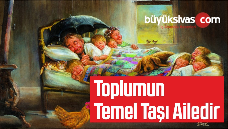 Toplumun Temel Taşı Ailedir