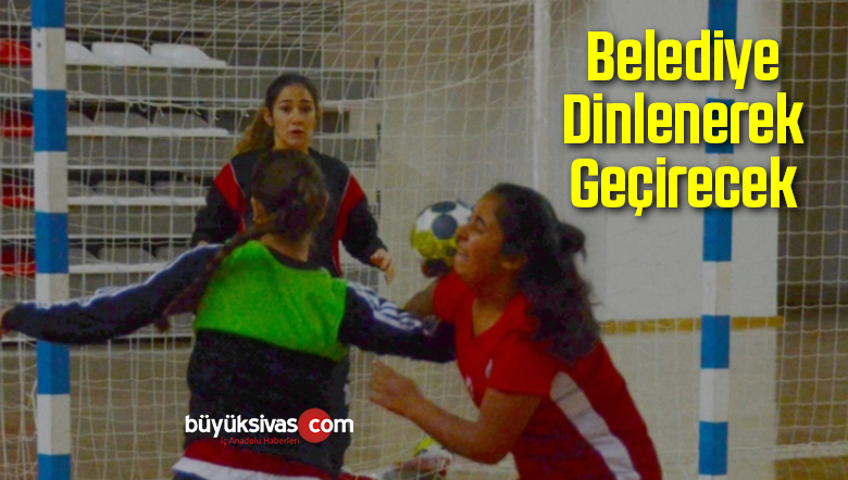 Belediye Dinlenerek Geçirecek